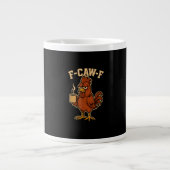 F-Caw-F Coffee Chicken Rooster Funny Bird Jumbo-Tasse (Vorderseite)