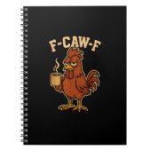 F-Caw-F Coffee Chicken Rooster Funny Bird Notizblock (Vorderseite)