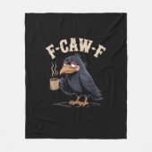 F Caw F Coffee Crow Gothic Raven Funny Halloween Fleecedecke (Vorderseite)