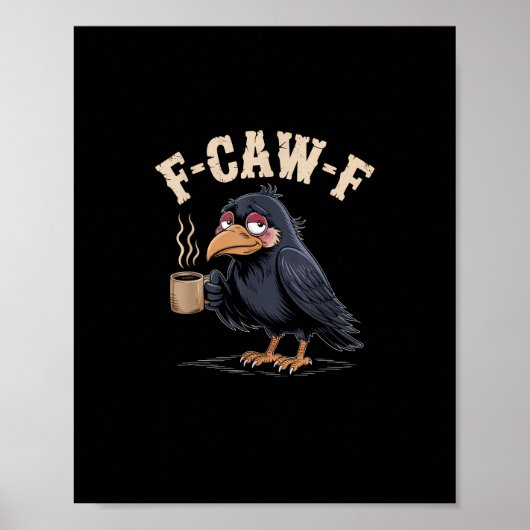 F Caw F Coffee Crow Gothic Raven Funny Halloween Poster (Vorne)