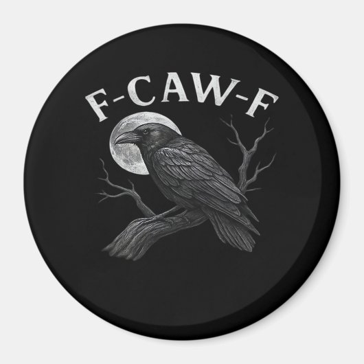 F-Caw-F Cool Einzigartig Magnet (Vorne)