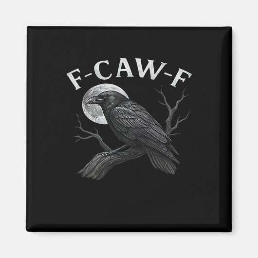 F-Caw-F Cool Einzigartig Magnet (Vorne)