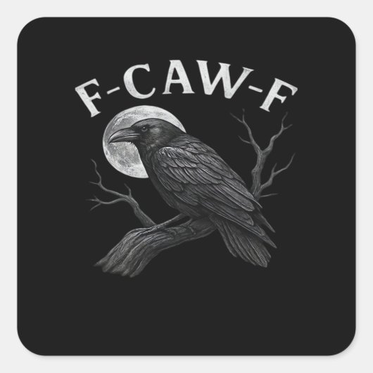 F-Caw-F Cool Einzigartig Quadratischer Aufkleber (Vorderseite)