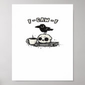 F Caw F Cool Unique Look Poster (Vorne)