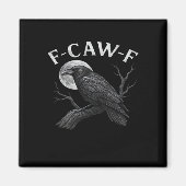 F-Caw-F Cool Unique Magnet (Vorne)
