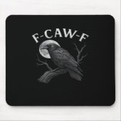 F-Caw-F Cool Unique Mousepad (Vorne)