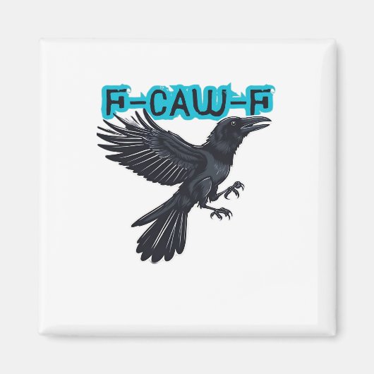 F Caw F Creative Casual Style Magnet (Vorne)