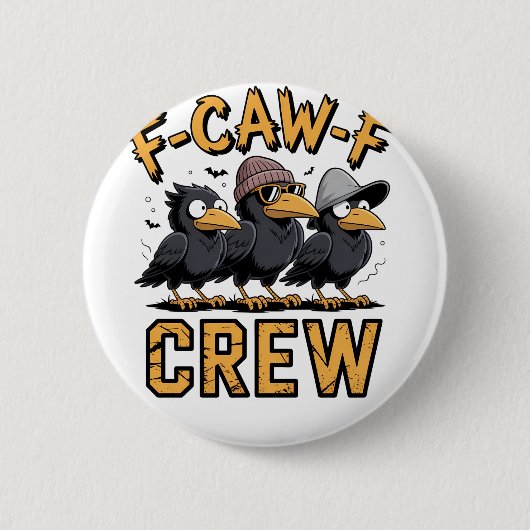 F-Caw-F Crew Funny Matching Cousins Outfit Button (Vorderseite)