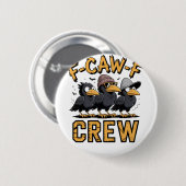 F-Caw-F Crew Funny Matching Cousins Outfit Button (Vorne & Hinten)
