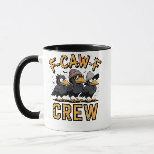 F-Caw-F Crew Funny Matching Cousins Outfit Tasse