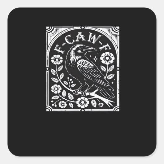 F-Caw-F Crow Aesthetic Casual Quadratischer Aufkleber (Vorderseite)