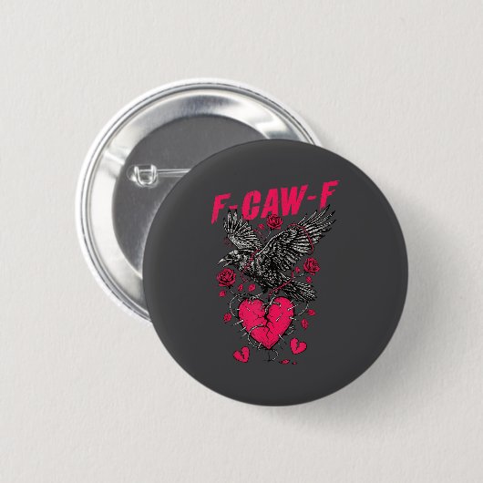 F Caw F Crow Anti Valentine's Day Dark Gothic Brok Button (Vorne & Hinten)