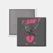 F Caw F Crow Anti Valentine's Day Dark Gothic Brok Magnet (Vorderseite/Rückseite)