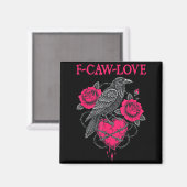 F Caw F Crow Anti Valentine's Day Dark Gothic Brok Magnet (Vorderseite/Rückseite)