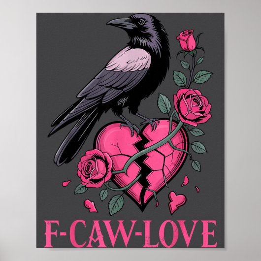 F Caw F Crow Anti Valentine's Day Dark Gothic Brok Poster (Vorne)