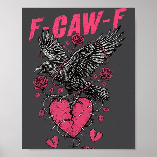 F Caw F Crow Anti Valentine's Day Dark Gothic Brok Poster (Vorne)