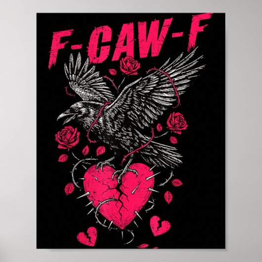 F Caw F Crow Anti Valentine's Day Dark Gothic Brok Poster (Vorne)