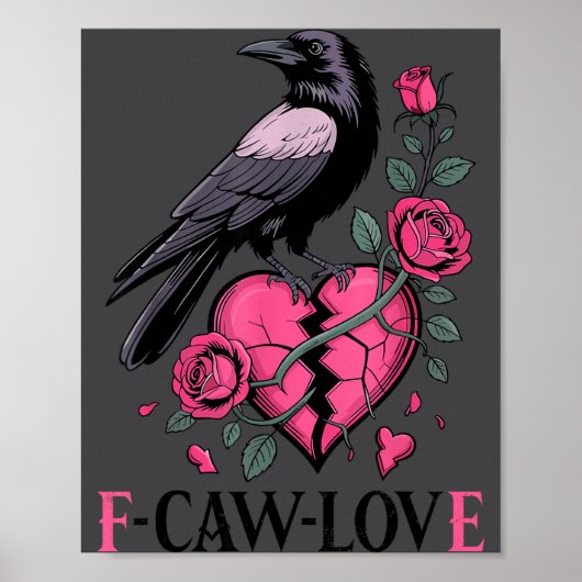 F Caw F Crow Anti Valentine's Day Dark Gothic Brok Poster (Vorne)