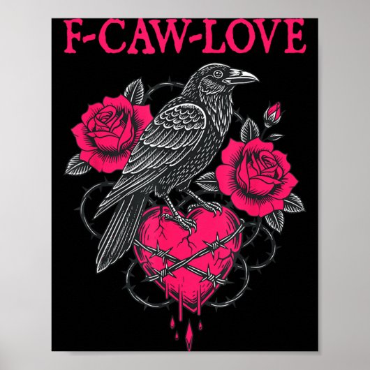F Caw F Crow Anti Valentine's Day Dark Gothic Brok Poster (Vorne)