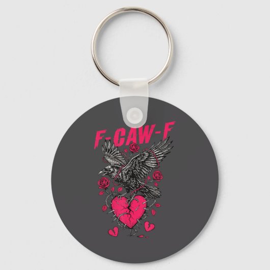 F Caw F Crow Anti Valentine's Day Dark Gothic Brok Schlüsselanhänger (Vorderseite)