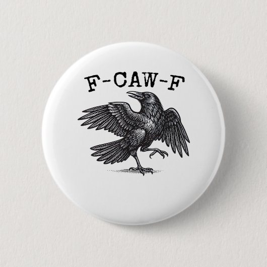 F-Caw-F Crow, Bird Cawing Grunge Cool Unique Button (Vorderseite)