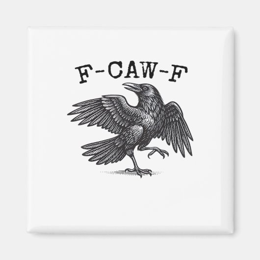 F-Caw-F Crow, Bird Cawing Grunge Cool Unique Magnet (Vorne)