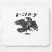 F-Caw-F Crow, Bird Cawing Grunge Cool Unique Mousepad (Vorne)