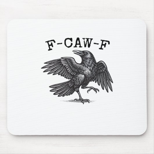 F-Caw-F Crow, Bird Cawing Grunge Cool Unique Mousepad (Vorne)