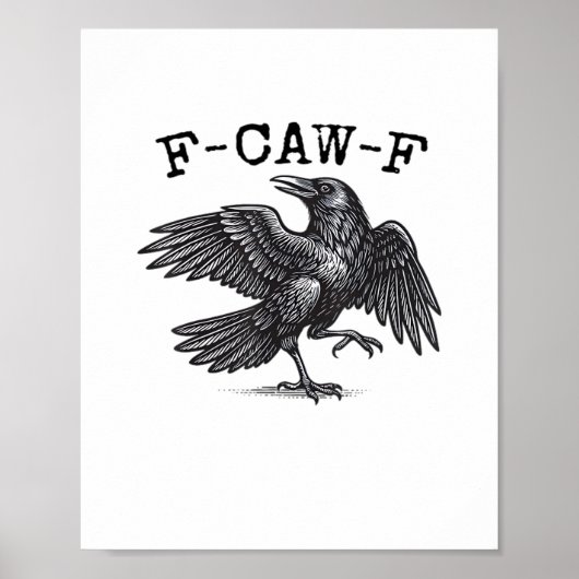 F-Caw-F Crow, Bird Cawing Grunge Cool Unique Poster (Vorne)