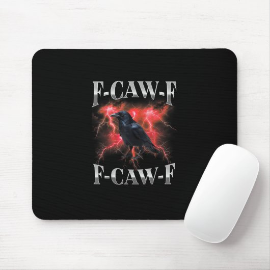 F-Caw-F Crow Bird Raven Gothic Meme Mousepad (Mit Mouse)