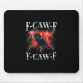 F-Caw-F Crow Bird Raven Gothic Meme Mousepad (Vorne)