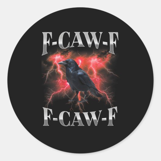 F-Caw-F Crow Bird Raven Gothic Meme Runder Aufkleber (Vorderseite)