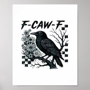 F-Caw-F Crow Bird Retro Classic Poster
