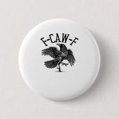F Caw F Crow Creative Casual Button (Vorderseite)