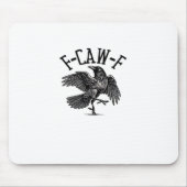 F Caw F Crow Creative Casual Mousepad (Vorne)