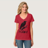 F-CAW-F Crow Design – Dark Humor Bird Pun T-Shirt (Vorderseite Vollansicht)