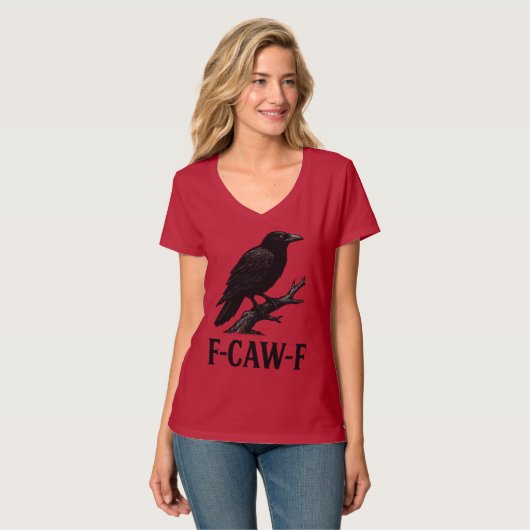 F-CAW-F Crow Design – Dark Humor Bird Pun T-Shirt (Vorderseite Vollansicht)