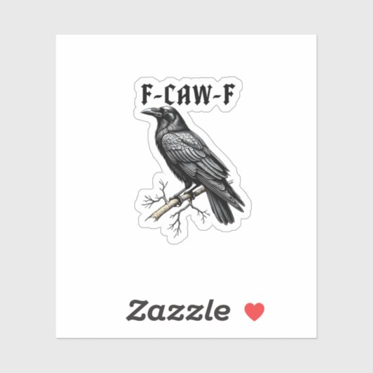 F Caw F Crow, F-Caw-F Cute Bird Saying Meme Aufkleber (Blatt)