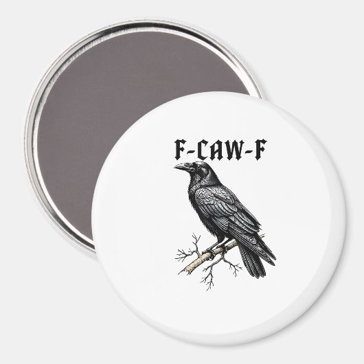 F Caw F Crow, F-Caw-F Cute Bird Saying Meme Magnet (Vorderseite/Rückseite)
