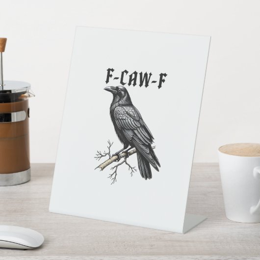 F Caw F Crow, F-Caw-F Cute Bird Saying Meme Sockelschild (In SItu)