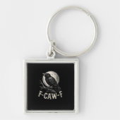 F Caw F Crow Funny Adult Humor Graphic Novelty Got Schlüsselanhänger (Vorne)