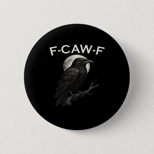 F-Caw-F Crow Funny Crow F-Caw-F Gear Minimal Clean Button (Vorderseite)