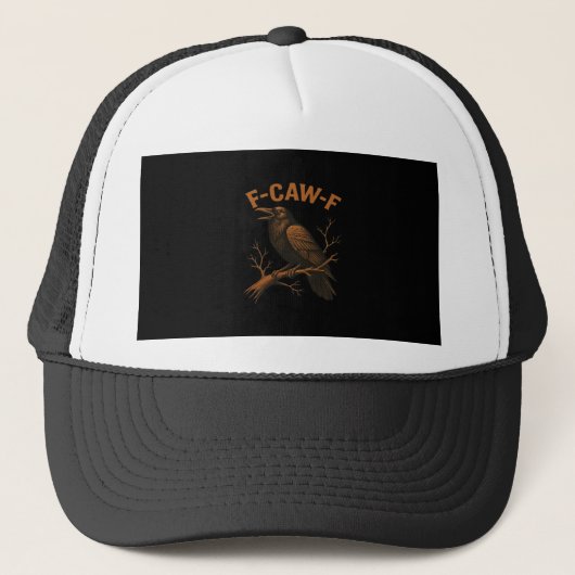 F-Caw-F Crow Funny Crow Lover Humor Bird Classic Truckerkappe (Vorderseite)