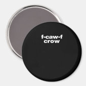 F-Caw-F Crow Funny Crow Retro Classic Magnet (Vorderseite/Rückseite)