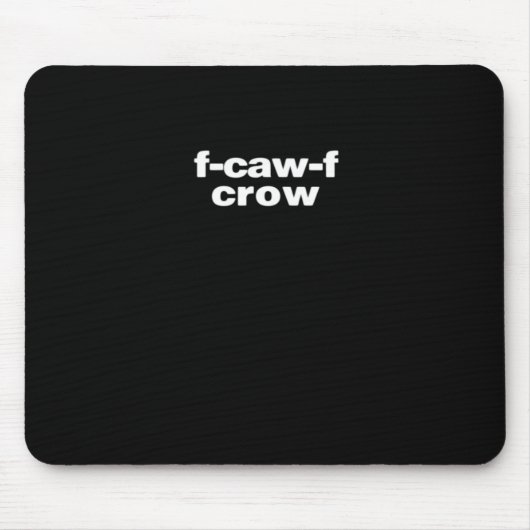 F-Caw-F Crow Funny Crow Retro Classic Mousepad (Vorne)