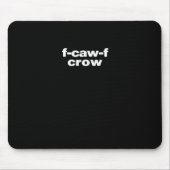 F-Caw-F Crow Funny Crow Retro Classic Mousepad (Vorne)