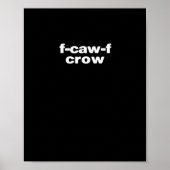 F-Caw-F Crow Funny Crow Retro Classic Poster (Vorne)