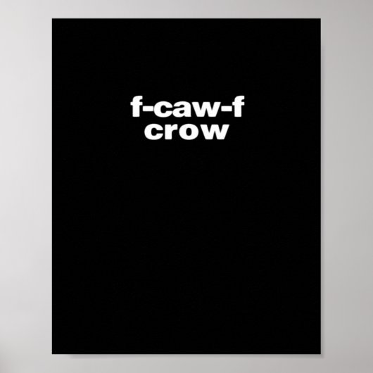 F-Caw-F Crow Funny Crow Retro Classic Poster (Vorne)
