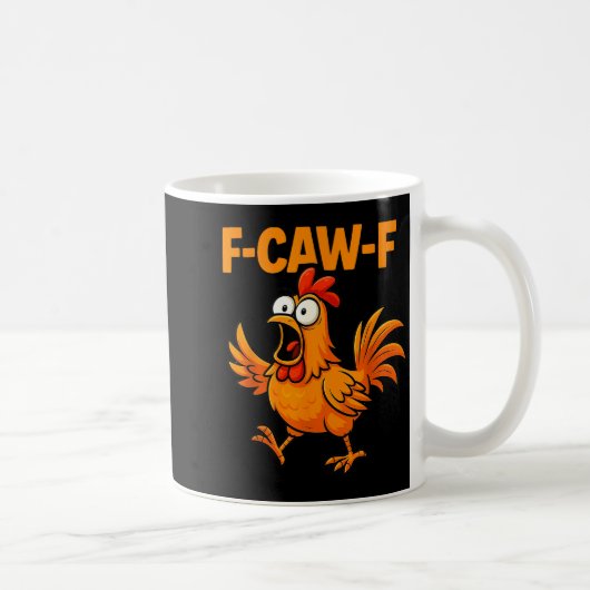 F-caw-f Crow Funny Fcawf Black Bird Chicken Meme G Kaffeetasse (Rechts)