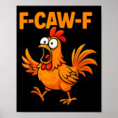 F-caw-f Crow Funny Fcawf Black Bird Chicken Meme G Poster (Vorne)